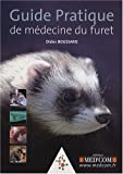  
 Guide pratique de médecine du furet par Didier Boussarie